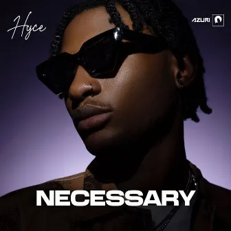 Necessary by Hyce