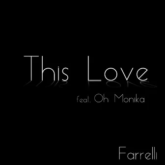 This Love by Farrelli