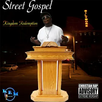 Street Gospel (The Rock) by Kingdom Redemption