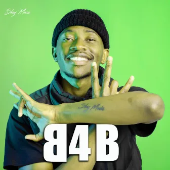 B.4.B by Skay Muzic