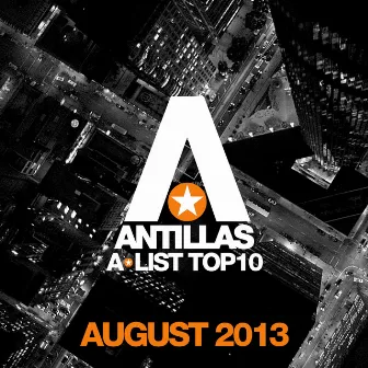 Antillas A-List Top 10 - August 2013 by Antillas