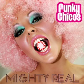 Mighty Real by Funky Chicos