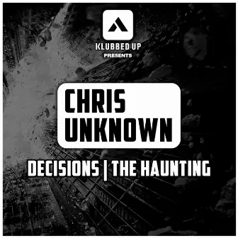 Decisions / The Haunting by Chris Unknown