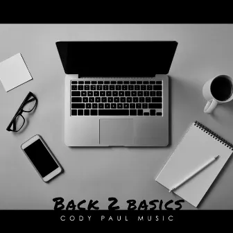 Back 2 Basics by Cody Paul