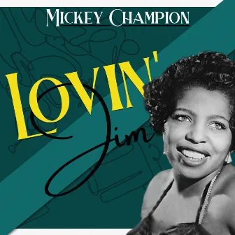 Lovin' Jim by Mickey Champion