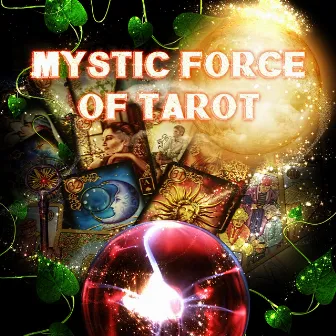 Mystic Force of Tarot Cards - New Age Magic Music for Tarot, Background Music for Palmistry, Divination & Cartomancy by Magic Music Ensemble