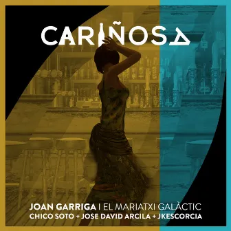 Cariñosa by Joan Garriga i el Mariatxi galàctic