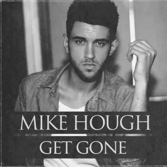 Get Gone (EP) by Mike Hough