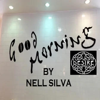 Good Morning!! (It's Time to Work) by Nell Silva