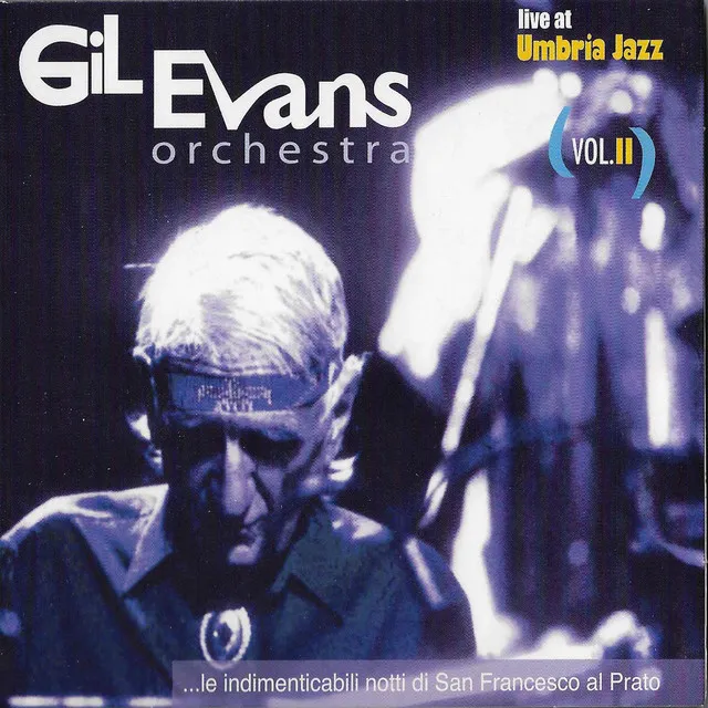 Gil Evans orchestra live at Umbria Jazz Vol.II