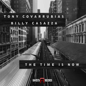 The Time Is Now by Billy Casazza