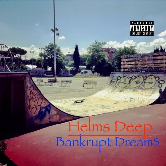 Bankrupt Dream$ by Helms Deep