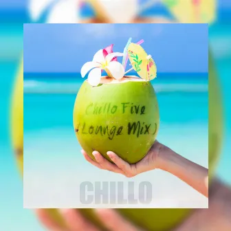 Chillo Five by Chillo