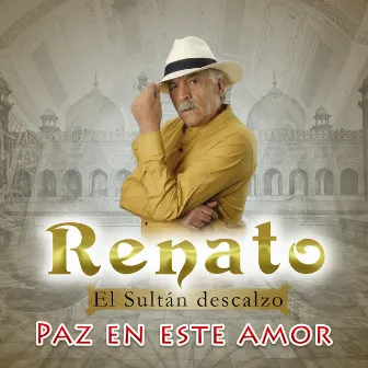 Paz en Este Amor by Renato El Sultán Descalzo