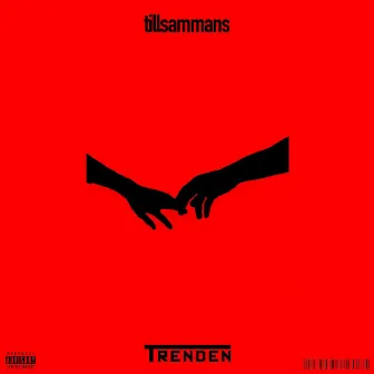 Tillsammans by TRENDEN