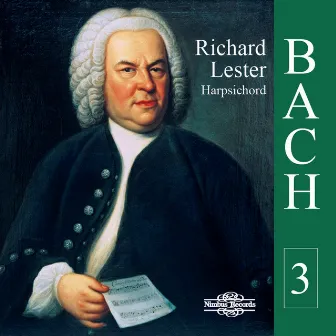 J.S. Bach: Works for Harpsichord Vol. 3 by Richard Lester