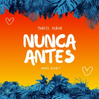 Nunca Antes by Marcel Burar