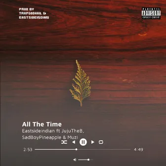 All The Time by Eastsideindian