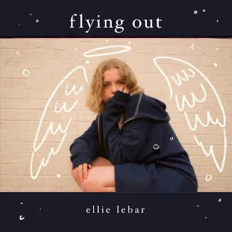 Flying Out by Ellie LeBar