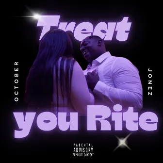 Treat you Rite by October Jonez