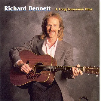 A Long Lonesome Time by Richard Bennett