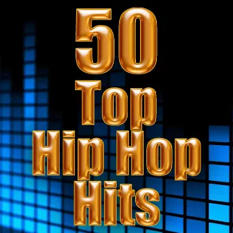 50 Top Hip Hop Hits by Hip Hop DJs United