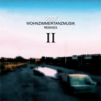 Wohnzimmertanzmusik Remixes (Part 2) by deef