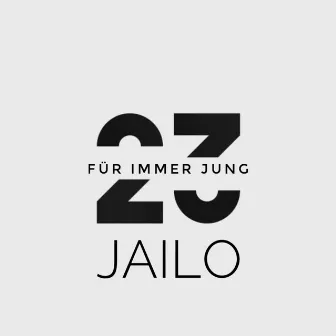 Für Immer Jung by Jailo