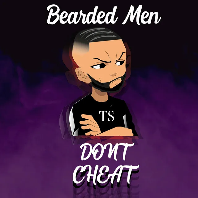 Bearded Men Don't Cheat