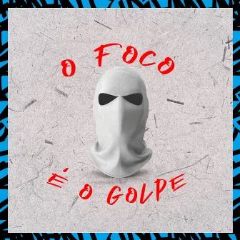 O Foco é o Golpe by MC Hr