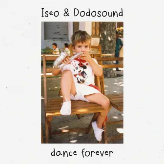 Dance Forever by Iseo & Dodosound