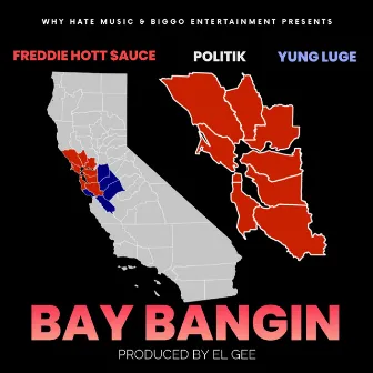 Bay Bangin by 