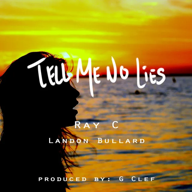 Tell Me No Lies (Shame On Me)