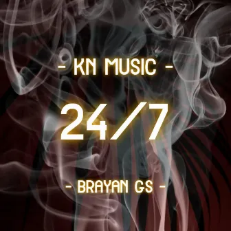 24/7 by Brayan Gs Oficial