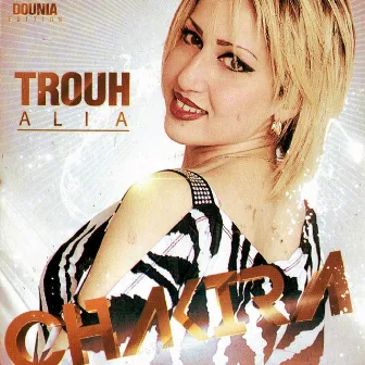 Trouh Alia by Chakira