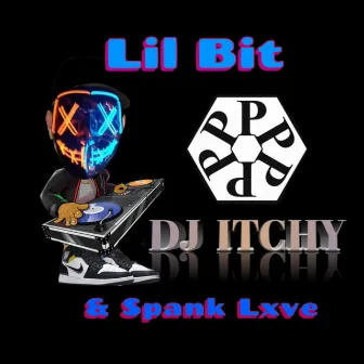 Lil Bit by DJ Itchy Pomona