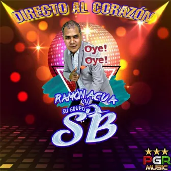 Directo Al Corazon by Ramon Acua Y Su Grupo SB