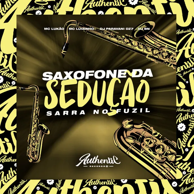 Saxofone da Sedução (Sarra no Fuzil)