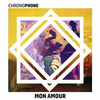 Mon amour by Chronophone