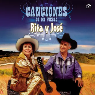 Canciones de Mi Pueblo by Rita Y Jose