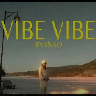 Vibe Vibe by ISAO