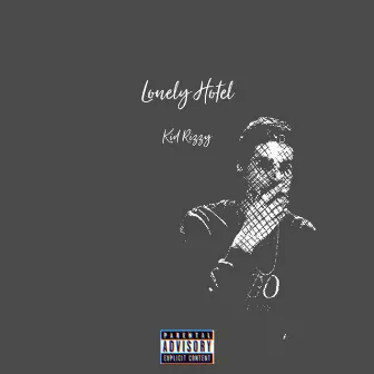 Lonely Hotel by Kid Rizzy