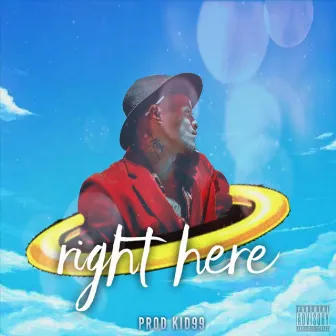 Right Here by Malz