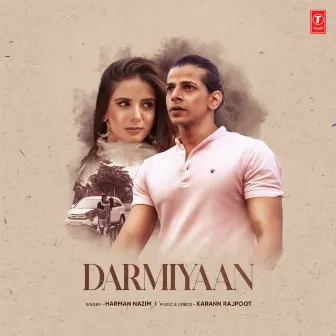 Darmiyaan by Harman Nazim