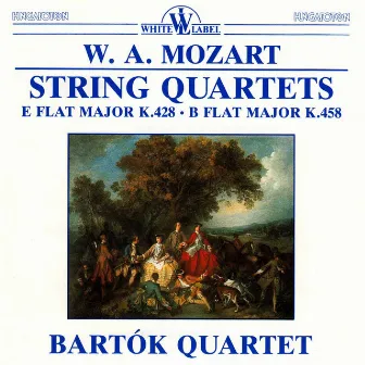 Mozart: String Quartets E Flat Major K.428 - B Flat Major K.458 by Bartok Quartet