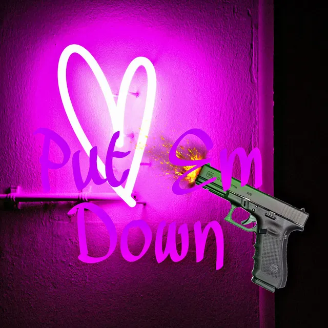 Put Em Down