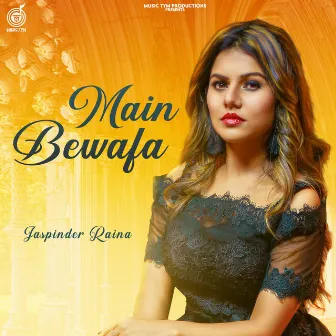 Main Bewafa by Jaspinder Raina