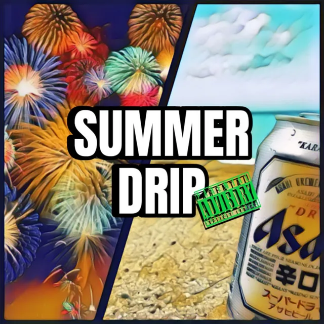 SUMMER DRIP (feat. zag, sakkki & dutch ice)