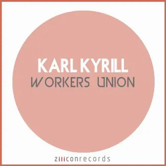 Workers Union by Karl Kyrill