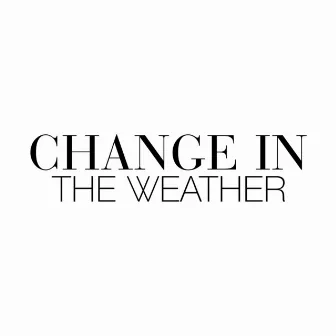 Change in the Weather by Josiah Bell